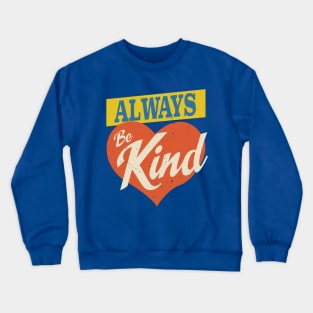 Funny Be Kind Unity Day Vintage Design Gift Crewneck Sweatshirt